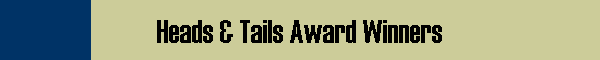 Heads & Tails Award Winners