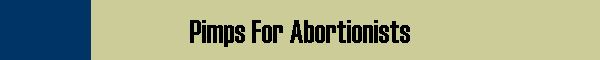 Pimps For Abortionists
