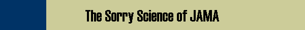 The Sorry Science of JAMA