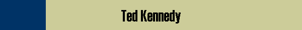 Ted Kennedy